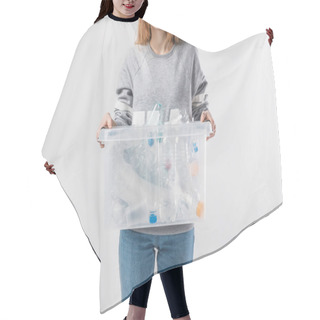 Personality  Partial View Of Woman Holding Container With Plastic Bottles Isolated On Grey, Recycle Concept Hair Cutting Cape