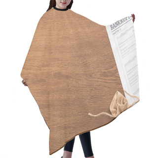 Personality  Top View Of Money Bag, Bankruptcy Paper On Wooden Background Hair Cutting Cape