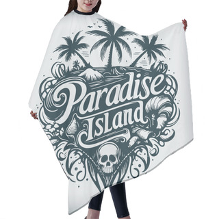 Personality  Paradise Island Elegantly Rendered In Monochrome Vector Illustration Hair Cutting Cape