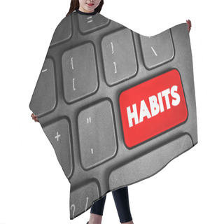 Personality  Habits Text Button On Keyboard, Concept Background Hair Cutting Cape