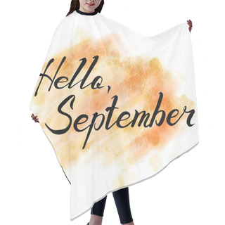 Personality  Hello September. Hand Drawn Lettering Hair Cutting Cape