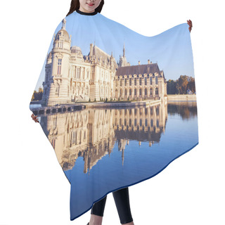 Personality  View Of Chantilly Castle With Reflection In Water, France Hair Cutting Cape