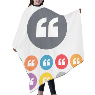 Personality  Quote Sign Icon. Quotation Mark Symbol. Hair Cutting Cape