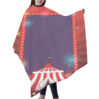 Personality  Vector Template For Holiday With A Tent And Fireworks. Carnival And Fun. Hair Cutting Cape