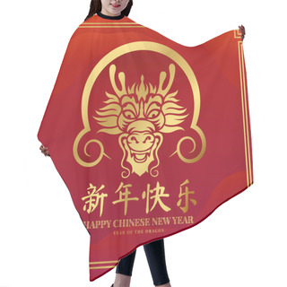 Personality  Happy Chinese New Year, Year Of The Dragon - Gold Head China Dragon Symbol In Circle Frame On Red Background Vector Design (china Word Mean Chinese New Year) Hair Cutting Cape