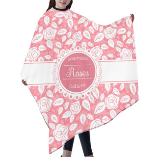 Personality  Seamless Background Roses. Hair Cutting Cape