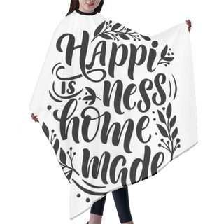 Personality  Composition With Inscription - Happiness Homemade Hair Cutting Cape
