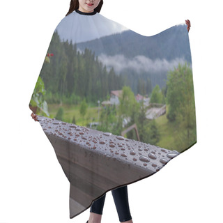 Personality  View Through The Open Balcony Door Over Low Clouds, Wild Forest, Carpathian Trostyan Mountain, Chair Lift Seats And Station Building. Wet Balcony With Rain Drops On Wooden Railings. Hair Cutting Cape