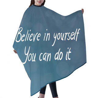 Personality  Believe In Yourself You Can Do It Hair Cutting Cape