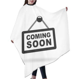 Personality  Coming Soon Sign Icon Hair Cutting Cape