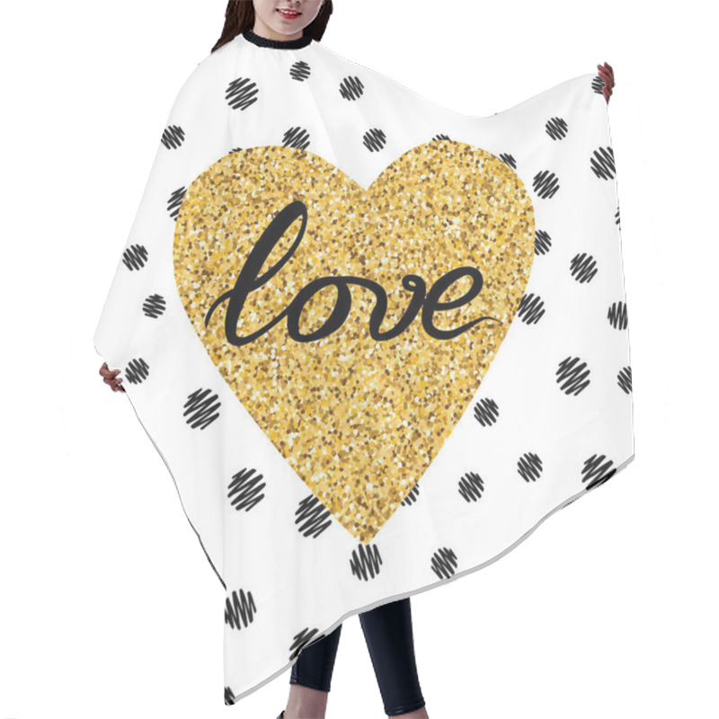 Personality  Hand Drawn Gold Sparkle Heart, Text Love On Seamless Pattern Made From Black Polka Dot Hair Cutting Cape