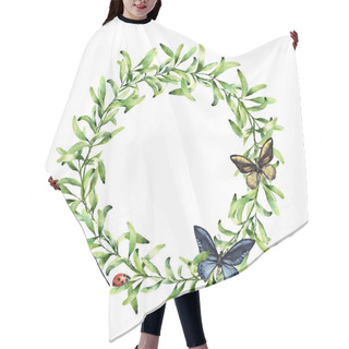 Personality  Watercolor Wreath With Spring Herbs, Butterfly And Ladybug. Hand Painted Floral Border Isolated On White Background. Botanical Illustration With Green Branches And Insects For Design, Print Or Fabric. Hair Cutting Cape