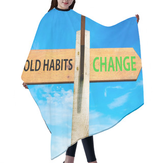 Personality  Wooden Signpost With Two Opposite Arrows Over Clear Blue Sky, Old Habits Versus Change Messages, Lifestyle Change Conceptual Image Hair Cutting Cape