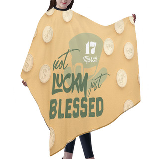 Personality  Top View Of Shiny Golden Coins Near Not Lucky Just Blessed Lettering On Orange Background Hair Cutting Cape