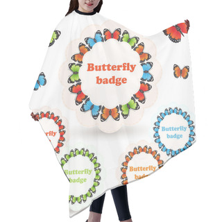 Personality  Colorful Vector Badges With Butterflies. Hair Cutting Cape