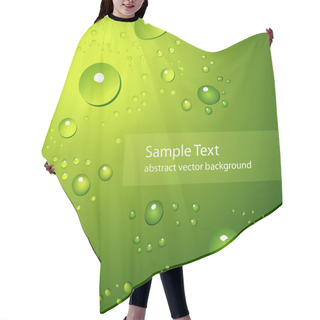 Personality  Abstract Background With Water Drops On Green - Vector Illustration Hair Cutting Cape