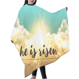 Personality  He Is Risen. Easter Banner Background With Clouds And Sun Rise. Vector Illustration  Hair Cutting Cape