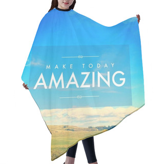Personality  Quote - Make Today Amazing Hair Cutting Cape
