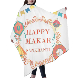 Personality  Celebrate Happy Makar Sankranti In India Background With Colorful Kites And Flags Vector Illustration. Indian Festival Poster For Makar Sankranti Holiday. Hair Cutting Cape