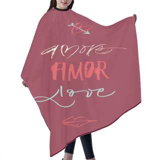 Personality  Hand-written Amore Love Amor. EPS Vector File. Hi Res JPEG Included. Hair Cutting Cape