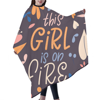Personality  Inspirational Girl Power Quote. Hand Drawn Lettering Poster. Feminism Woman Motivational Slogan. Vector Illustration Hair Cutting Cape