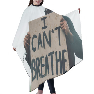 Personality  Cropped View Of Handcuffed African American Man Holding Placard With I Cant Breathe Lettering Outside  Hair Cutting Cape