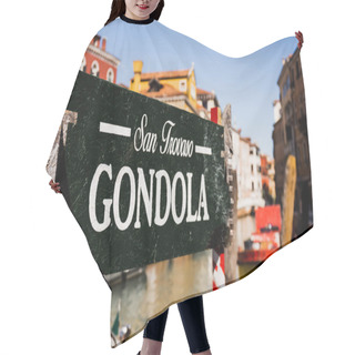 Personality  VENICE, ITALY - SEPTEMBER 24, 2019: Selective Focus Of Signboard With San Trovaso Gondola Lettering And Ancient Buildings On Background In Venice, Italy  Hair Cutting Cape
