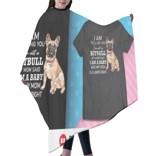 Personality  I Am Telling You I'm Not A Pitbull T-Shirt Design Hair Cutting Cape