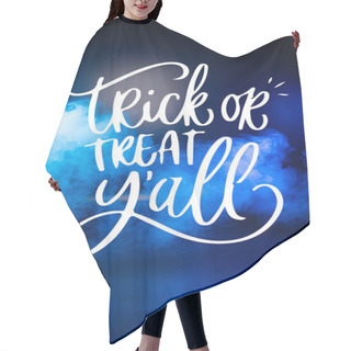Personality  Trick Or Treat Yall Lettering On Dark Blue Background With Smoke Hair Cutting Cape