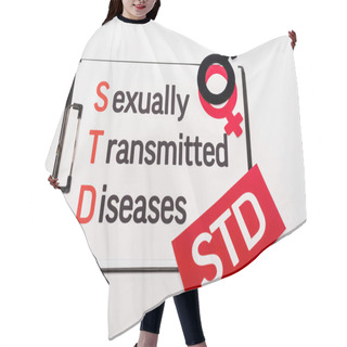 Personality  Top View Of Clipboard With Sexually Transmitted Diseases Near Gender Symbols And Std Lettering Isolated On White Hair Cutting Cape