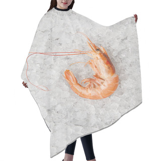 Personality  Top View Of Cooked Prawn On Crushed Ice Hair Cutting Cape