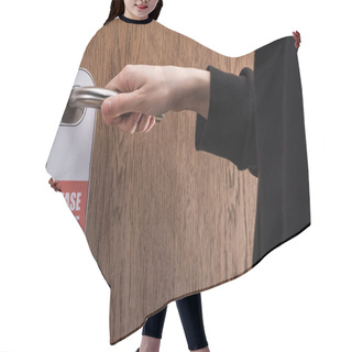 Personality  Partial View Of Woman Holding Door Handle With Please Do No Disturb Sign  Hair Cutting Cape