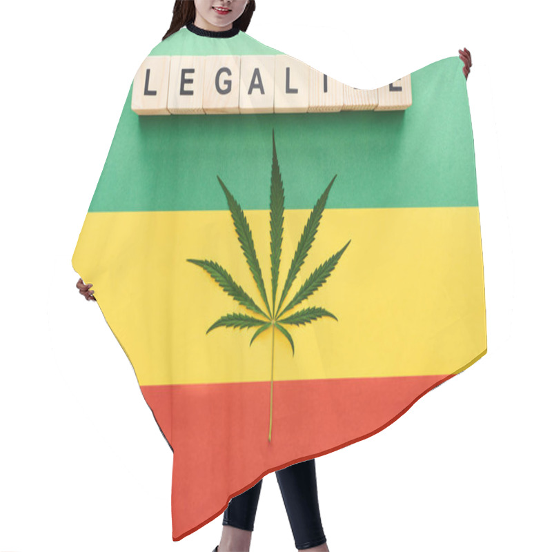 Personality  Top View Of Cannabis Leaf And Wooden Blocks With Legalize Lettering On Rastafarian Flag Background Hair Cutting Cape