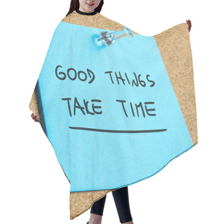 Personality  Good Thinks Take Time Hair Cutting Cape