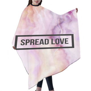 Personality  Spread Love Motivational Quote Hair Cutting Cape