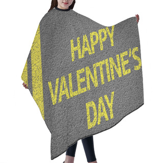 Personality  Happy Valentine's Day Written On The Road Hair Cutting Cape