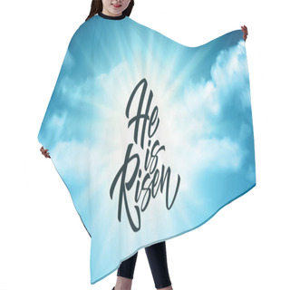 Personality  He Was Resurrected Lettering Against A Background Of Clouds And Sun. Background For Congratulations On The Resurrection Of Christ. Vector Illustration Hair Cutting Cape