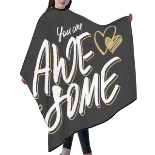 Personality  Positive Quote 'You Are Awesome' Hair Cutting Cape