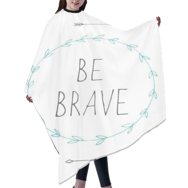 Personality  be brave quote background hair cutting cape