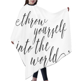 Personality  Throw Yourself Into The World   Hair Cutting Cape