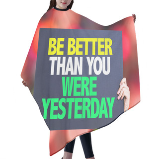 Personality  Be Better Than You Were Yesterday Card Hair Cutting Cape