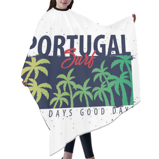 Personality  Portugal Surfing Graphic With Palms. T-shirt Design And Print. Hair Cutting Cape