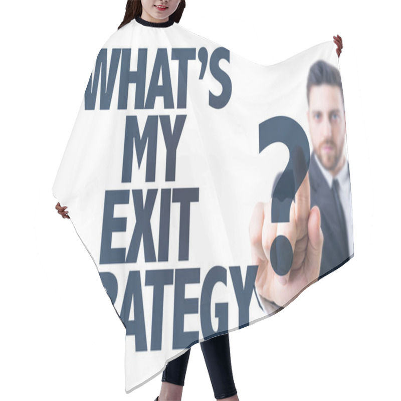 Personality  Text: What's My Exit Strategy? Hair Cutting Cape