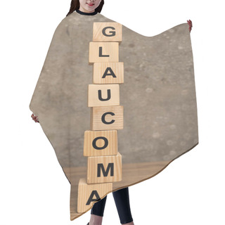 Personality  Stacked Cubes With Glaucoma Lettering On Wooden Table On Grey Background Hair Cutting Cape