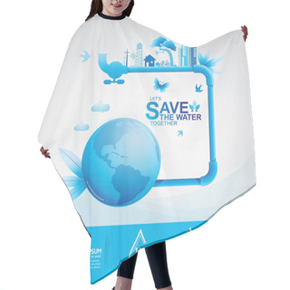Personality  Save Water Vector Concept Ecology Hair Cutting Cape
