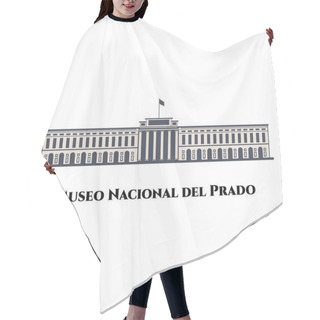 Personality  National Museum Of The Prado In City Of Madrid, Spain Flat Vector Design. Historical Famous Landmark For Tourist Tour Of The Visit. Located In Central Madrid. Business Travel And Guide Concept Hair Cutting Cape