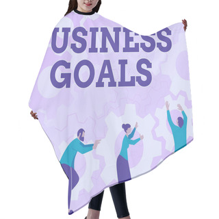 Personality  Text Caption Presenting Business Goals. Business Overview Expectation To Accomplish Over A Specific Period Of Time Colleagues Carrying Cogwheels Arranging New Workflow Achieving Teamwork. Hair Cutting Cape