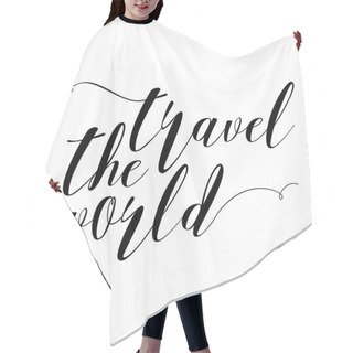 Personality  Hand Drawn Travel Inspirational Quote  Hair Cutting Cape