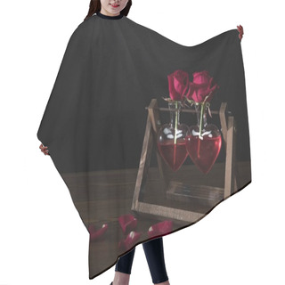 Personality  Two Red Roses In Heart Shaped Vases On Wooden Stand And Petals On Table Hair Cutting Cape