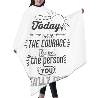 Personality  Encourage Quotes Design,  Hair Cutting Cape